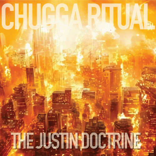 Chugga Ritual : The Justin Doctrine
